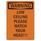 Signmission OSHA WARNING Sign, Low Ceiling Please Watch Your Head!, 10in X 7in Aluminum, 7" W, 10" L, Portrait OS-WS-A-710-V-13313 - alternate 1